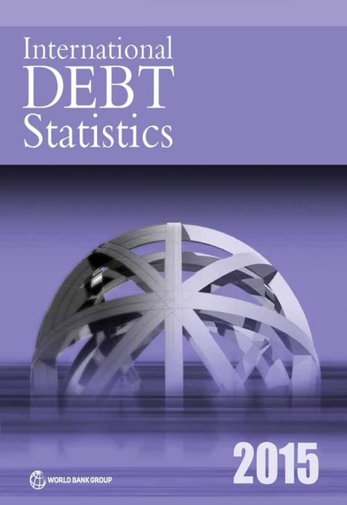Cover of the book International Debt Statistics 2015 by World Bank, World Bank Publications
