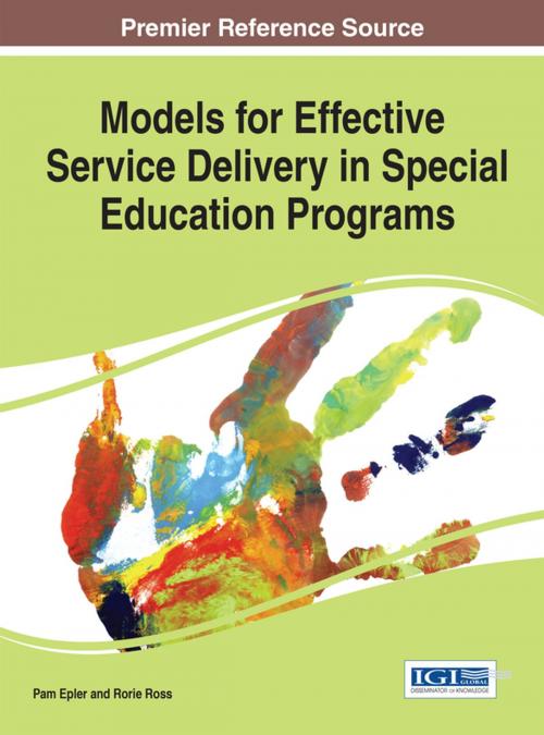 Cover of the book Models for Effective Service Delivery in Special Education Programs by Pam Epler, Rorie Ross, IGI Global
