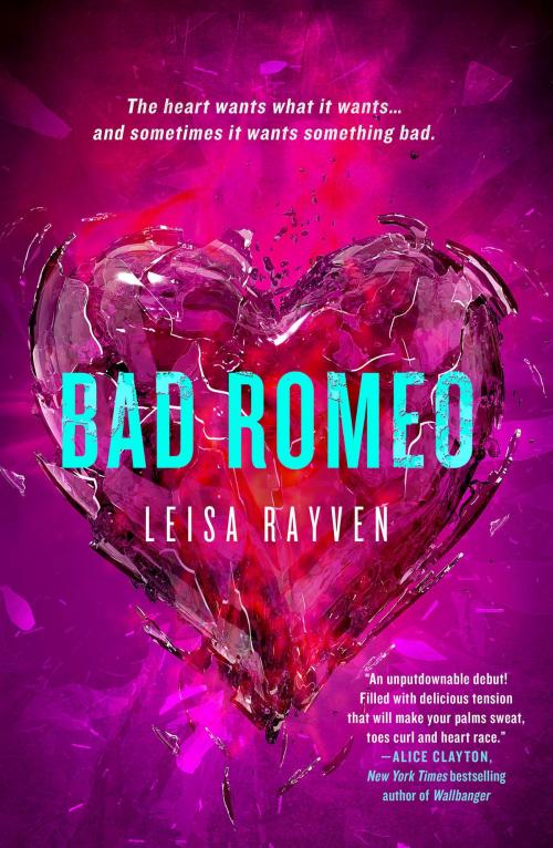 Cover of the book Bad Romeo by Leisa Rayven, St. Martin's Press