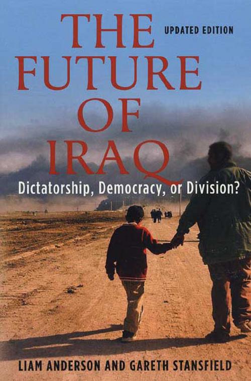 Cover of the book The Future of Iraq by Liam Anderson, Gareth Stansfield, St. Martin's Press