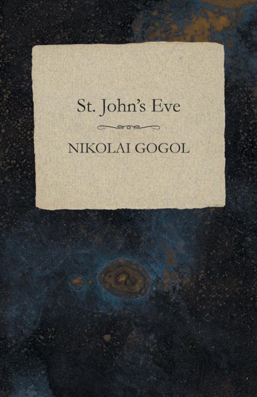 Cover of the book St. John's Eve by Nikolai Gogol, Read Books Ltd.