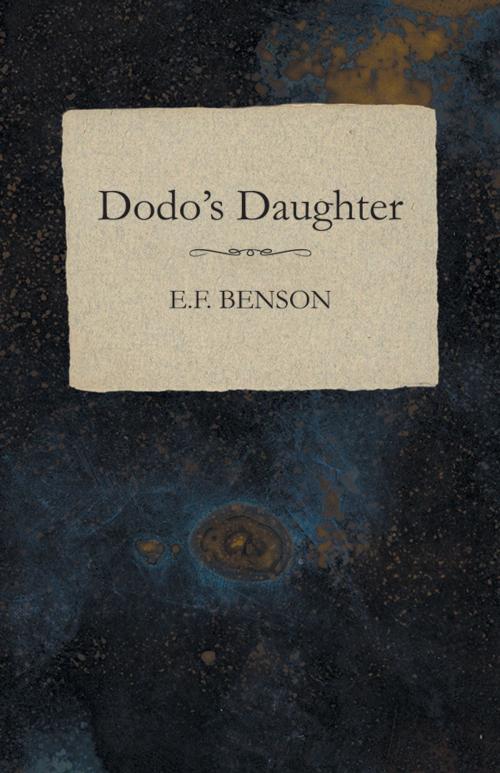 Cover of the book Dodo's Daughter by E. F. Benson, Read Books Ltd.