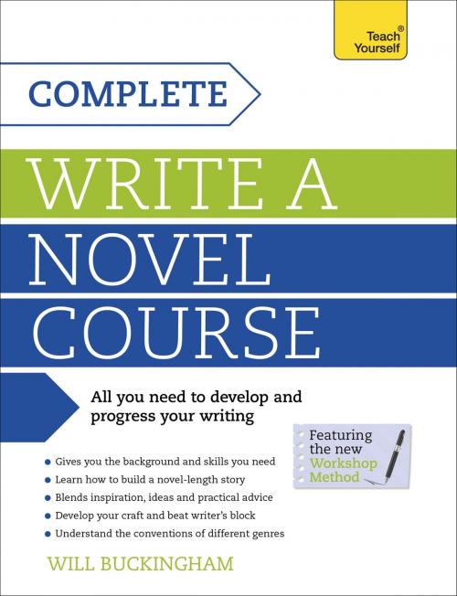 Cover of the book Complete Write a Novel Course by Will Buckingham, John Murray Press