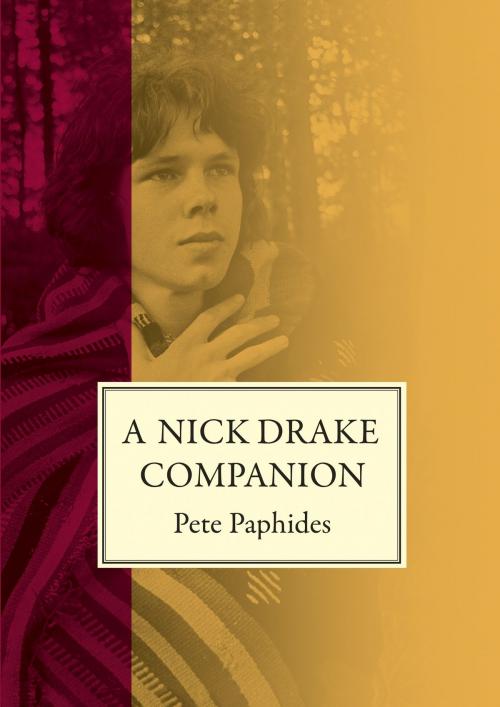 Cover of the book A Nick Drake Companion by Pete Paphides, John Murray Press