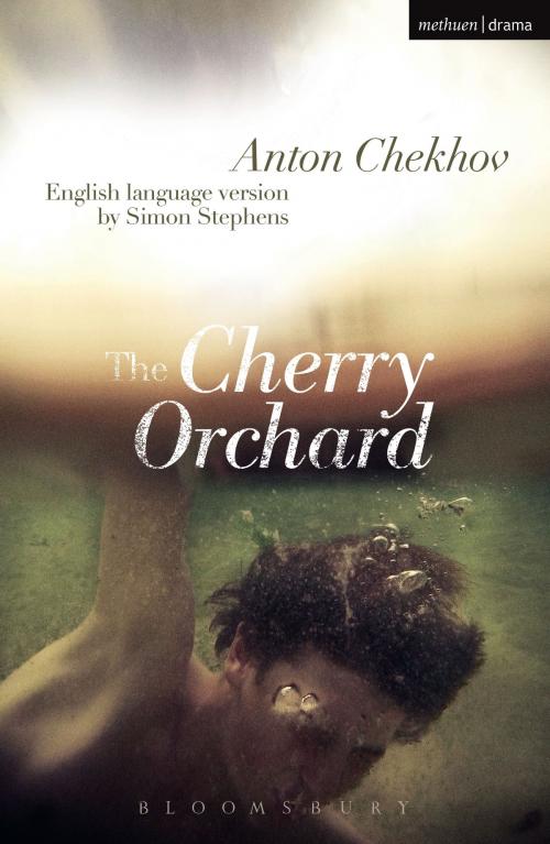 Cover of the book The Cherry Orchard by Anton Chekhov, Simon Stephens, Bloomsbury Publishing