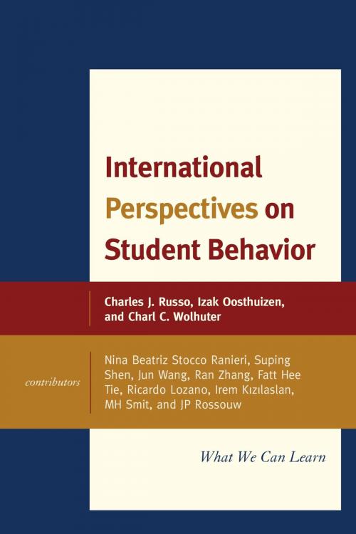Cover of the book International Perspectives on Student Behavior by Charl C. Wolhuter, Charles J. Russo, Ed.D., J.D., Panzer Chair in Education, University of Dayton, Izak Oosthuizen, Rowman & Littlefield Publishers