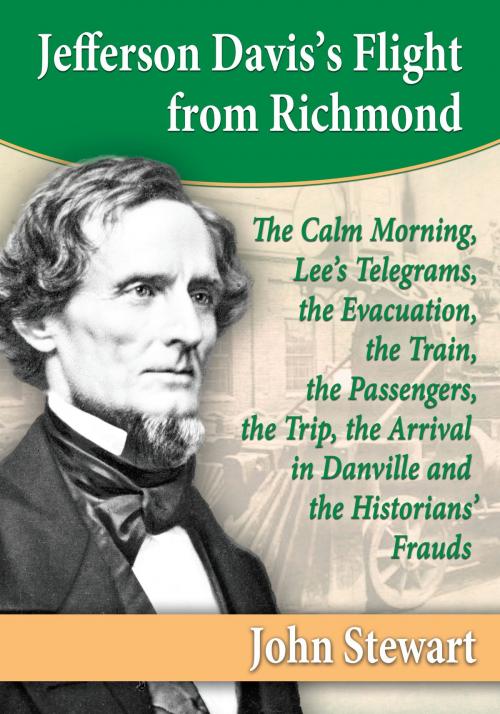 Cover of the book Jefferson Davis's Flight from Richmond by John Stewart, McFarland & Company, Inc., Publishers