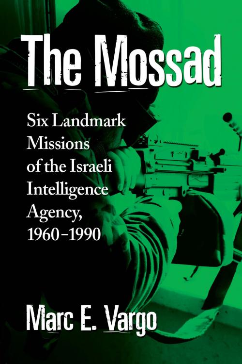 Cover of the book The Mossad by Marc E. Vargo, McFarland & Company, Inc., Publishers