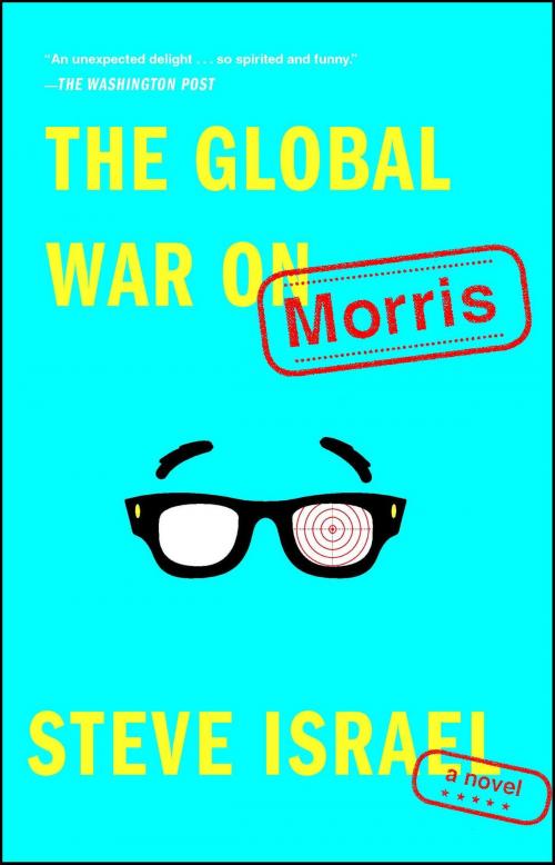 Cover of the book The Global War on Morris by Steve Israel, Simon & Schuster