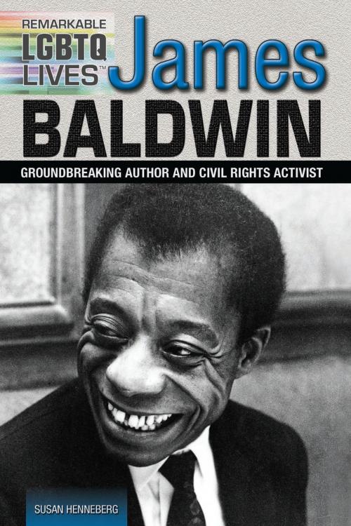 Cover of the book James Baldwin by Susan Henneberg, The Rosen Publishing Group, Inc