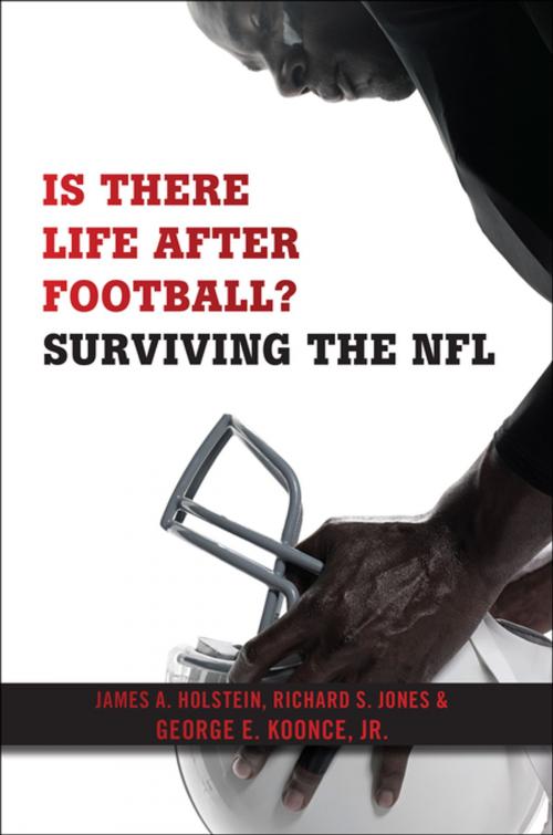 Cover of the book Is There Life After Football? by Richard S. Jones, George E. Koonce, Jr., James A. Holstein, NYU Press