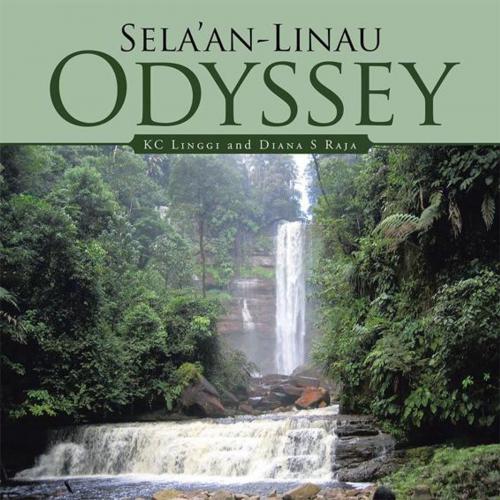 Cover of the book Sela’An-Linau Odyssey by Diana S Raja, KC Linggi, Partridge Publishing Singapore