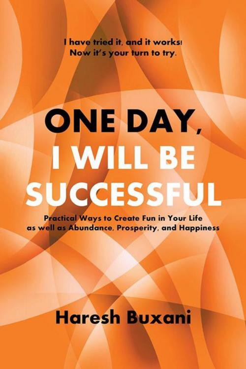 Cover of the book One Day, I Will Be Successful by Haresh Buxani, Partridge Publishing Singapore