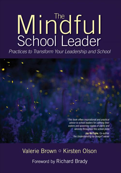 Cover of the book The Mindful School Leader by Dr. Kirsten L. Olson, Dr. Valerie L. Brown, SAGE Publications