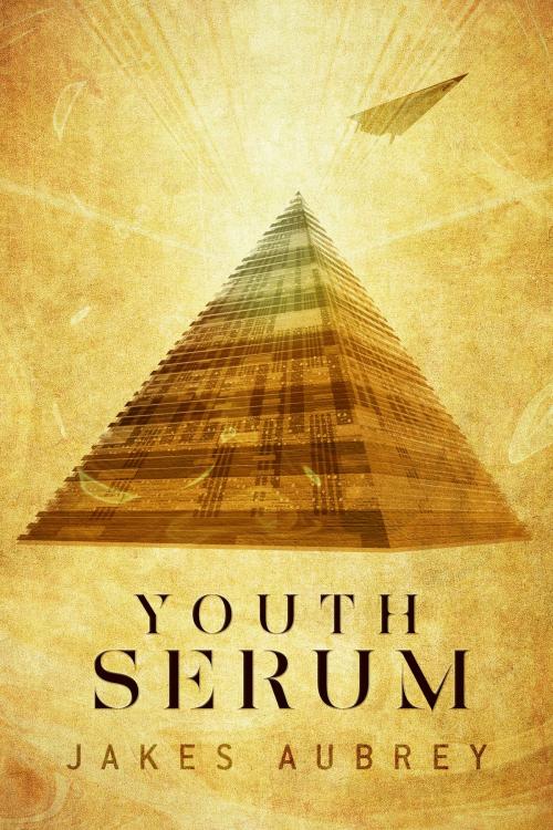 Cover of the book Youth Serum by Jakes Aubrey, BookBaby