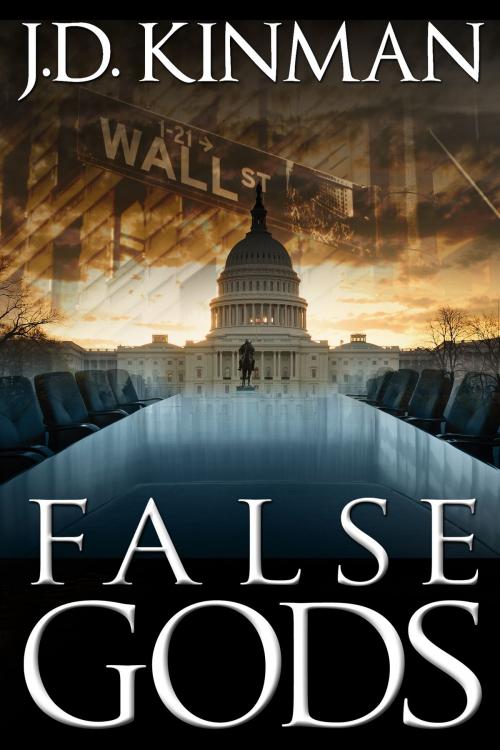 Cover of the book False Gods by J.D. Kinman, BookBaby