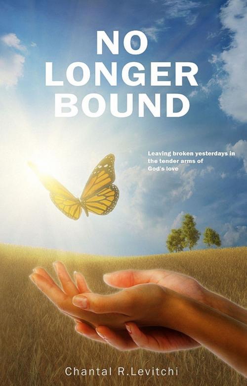 Cover of the book No Longer Bound by Chantal R. Levitchi, BookBaby