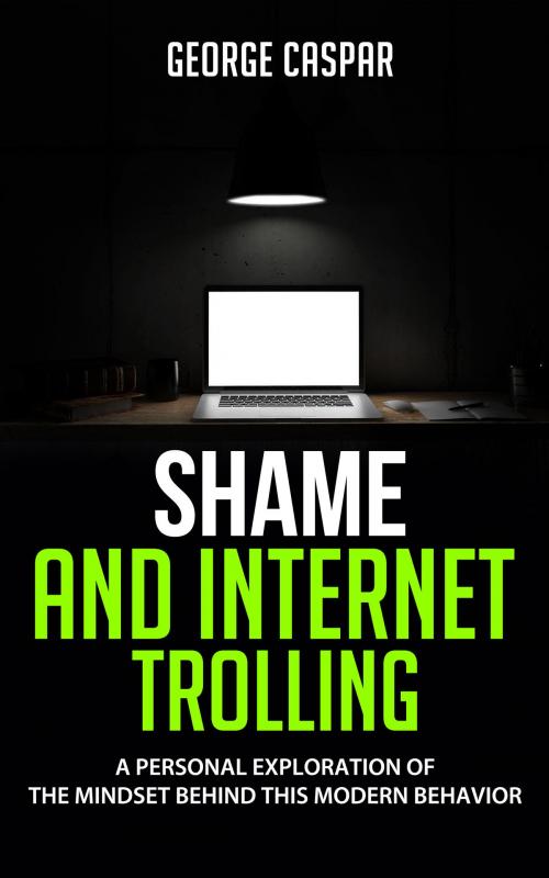 Cover of the book Shame and Internet Trolling by George Caspar, BookBaby
