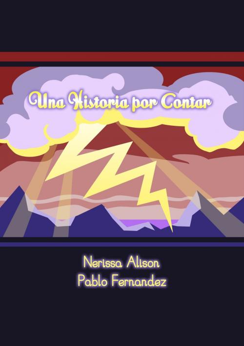 Cover of the book Una historia por contar by Nerissa Alison, BookBaby