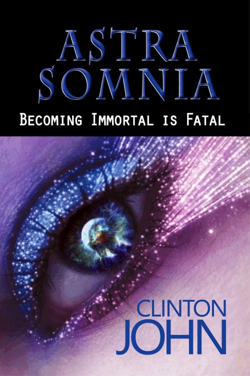 Cover of the book Astra Somnia by Clinton John, BookBaby