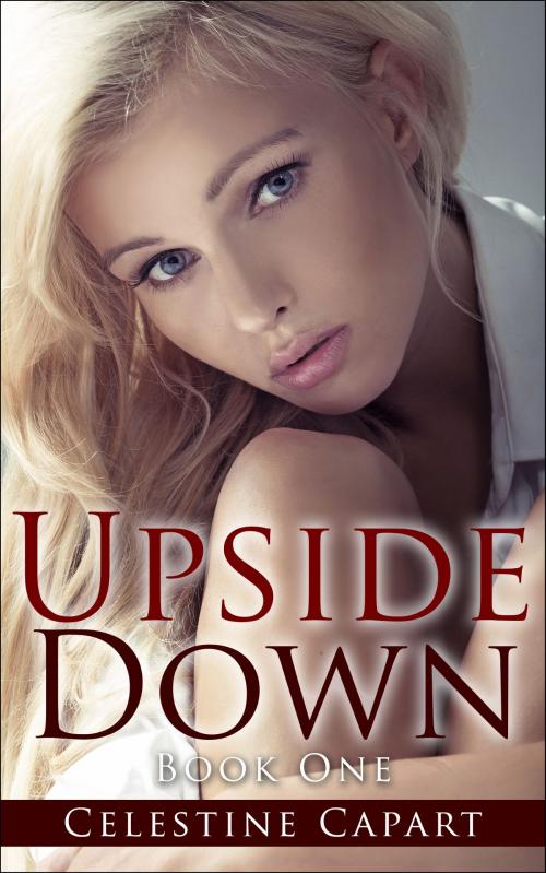 Cover of the book Upside Down by Celestine Capart, BookBaby
