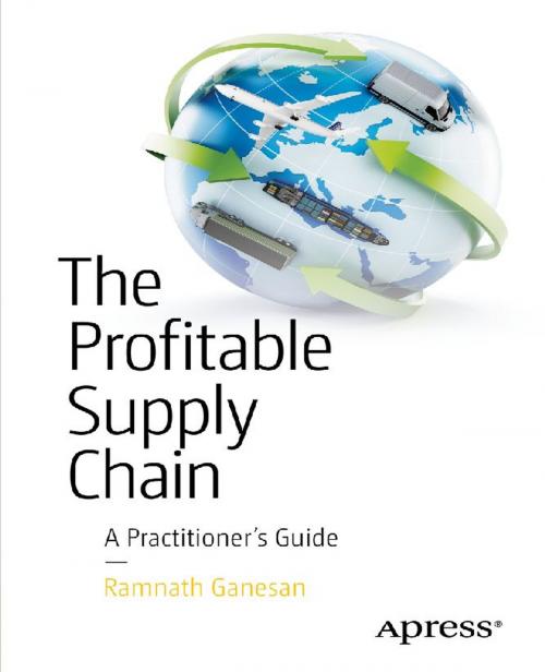 Cover of the book The Profitable Supply Chain by Ramnath Ganesan, Apress