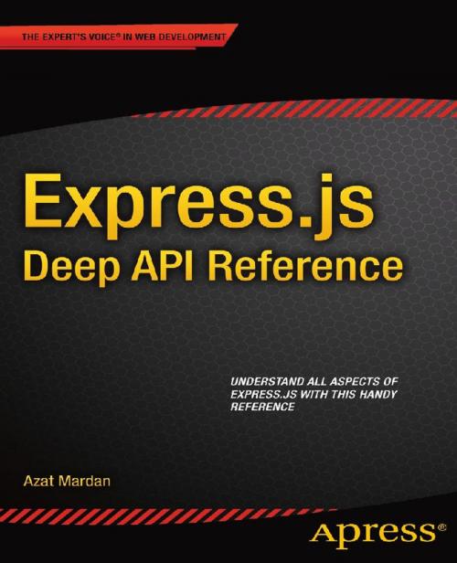 Cover of the book Express.js Deep API Reference by Azat Mardan, Apress
