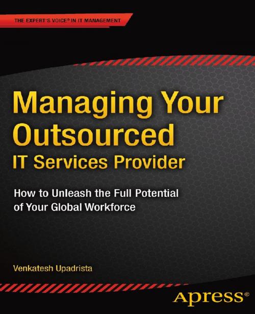 Cover of the book Managing Your Outsourced IT Services Provider by Venkatesh Upadrista, Apress