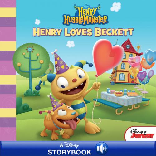 Cover of the book Henry Hugglemonster: Henry Loves Beckett by Disney Book Group, Disney Book Group