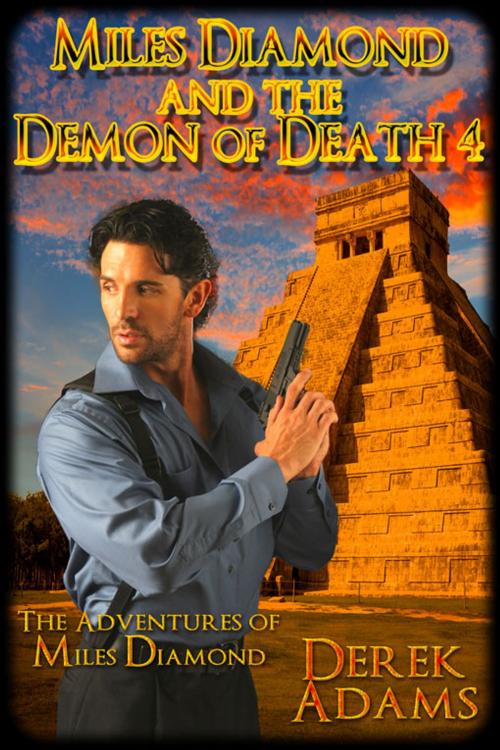 Cover of the book Miles Diamond and the Demon of Death 4 by Derek Adams, eXtasy Books Inc