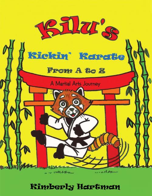 Cover of the book Kilu's Kickin' Karate from a to Z by Kimberly Hartman, LifeRich Publishing