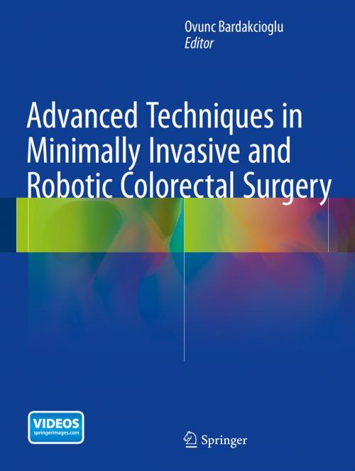 Cover of the book Advanced Techniques in Minimally Invasive and Robotic Colorectal Surgery by , Springer US
