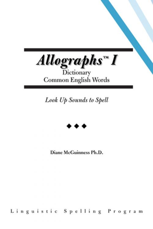 Cover of the book Allographs I Dictionary Common English Words by Diane McGuinness Ph.D., Trafford Publishing
