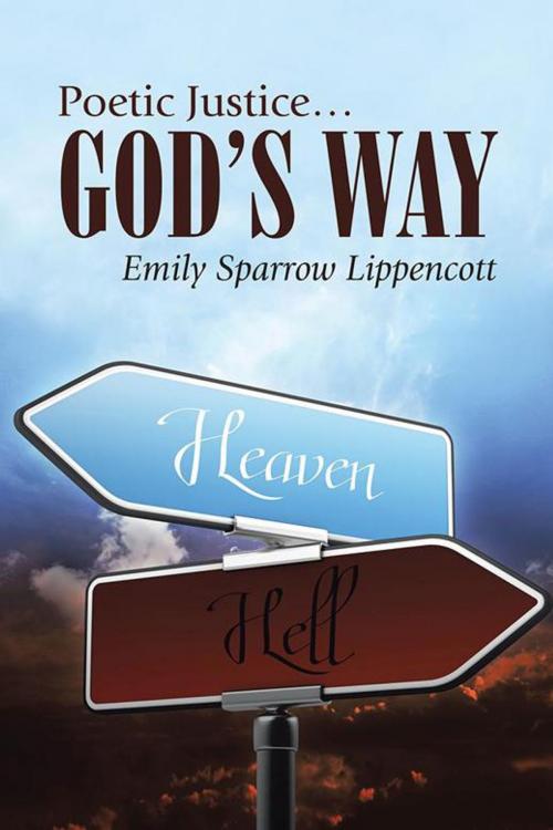 Cover of the book Poetic Justice … God’S Way by Emily Sparrow Lippencott, WestBow Press