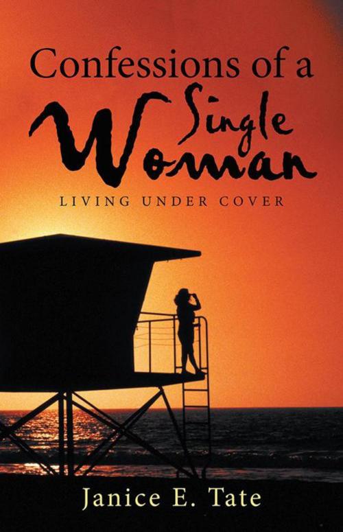 Cover of the book Confessions of a Single Woman by Janice E. Tate, WestBow Press