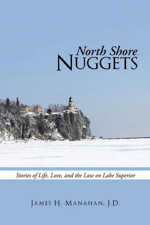 Cover of the book North Shore Nuggets by James H. Manahan, iUniverse