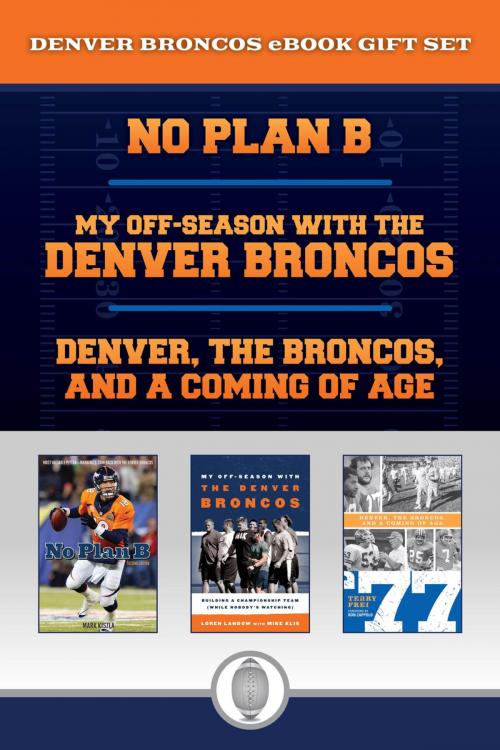 Cover of the book Denver Broncos eBook Bundle by Mark Kiszla, Taylor Trade Publishing