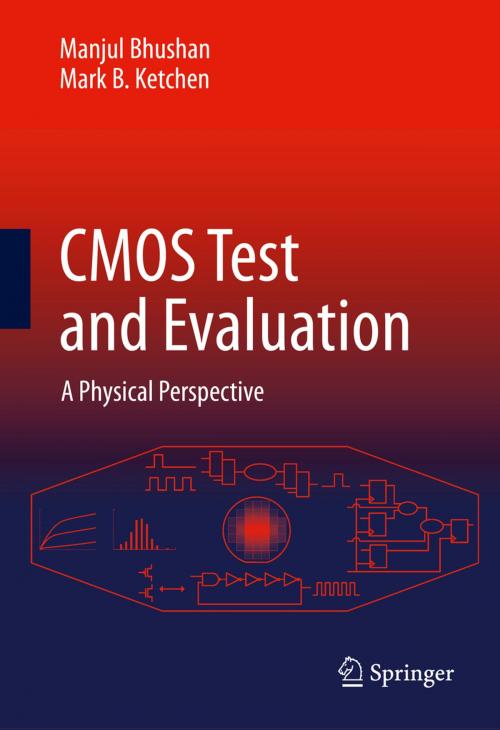 Cover of the book CMOS Test and Evaluation by Manjul Bhushan, Mark B. Ketchen, Springer New York