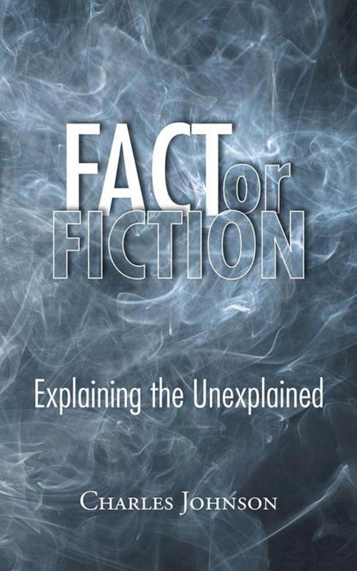 Cover of the book Fact or Fiction by Charles Johnson, AuthorHouse