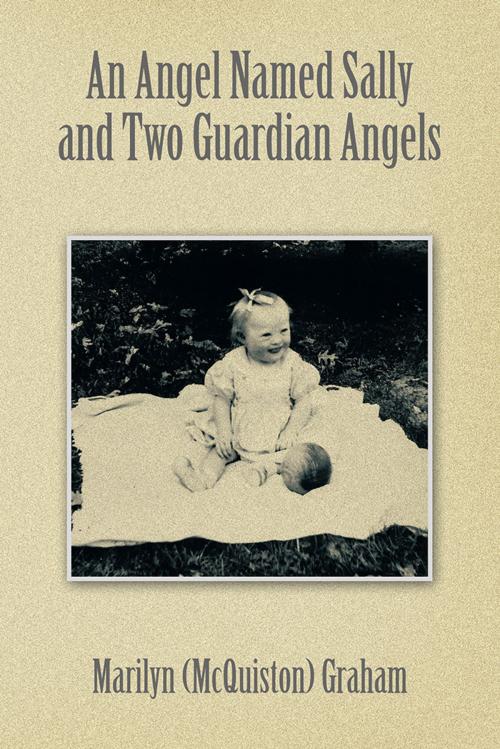 Cover of the book An Angel Named Sally and Two Guardian Angels by Marilyn Graham, AuthorHouse