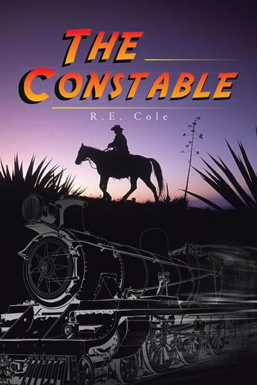 Cover of the book The Constable by R.E. Cole, AuthorHouse