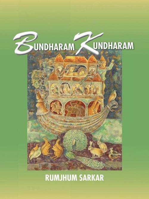 Cover of the book Bundharam Kundharam by Rumjhum Sarkar, AuthorHouse