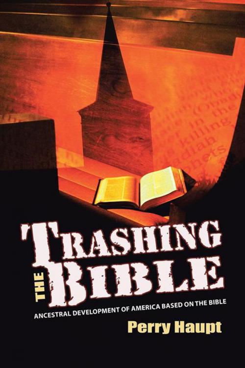 Cover of the book Trashing the Bible by Perry Haupt, AuthorHouse