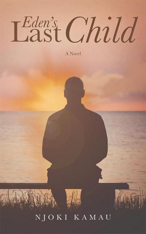 Cover of the book Eden's Last Child by Njoki Kamau, AuthorHouse UK