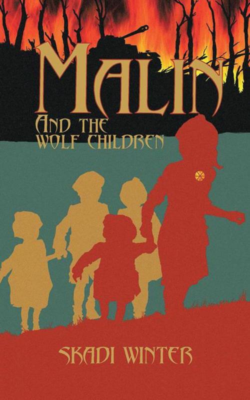 Cover of the book Malin and the Wolf Children by Skadi Winter, AuthorHouse UK