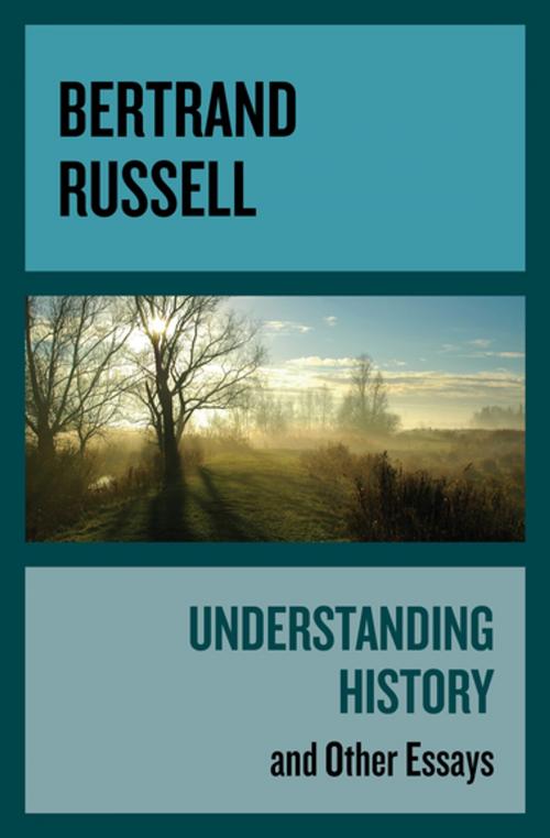 Cover of the book Understanding History by Bertrand Russell, Philosophical Library/Open Road
