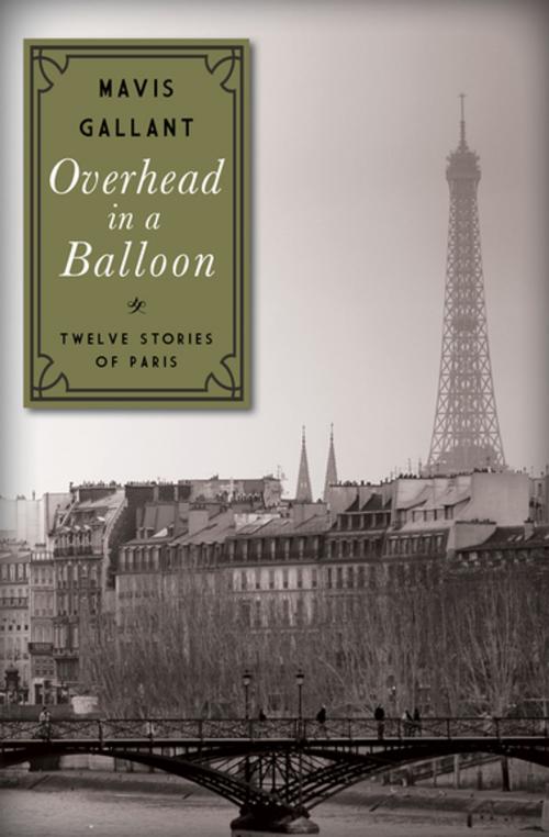 Cover of the book Overhead in a Balloon by Mavis Gallant, Open Road Media
