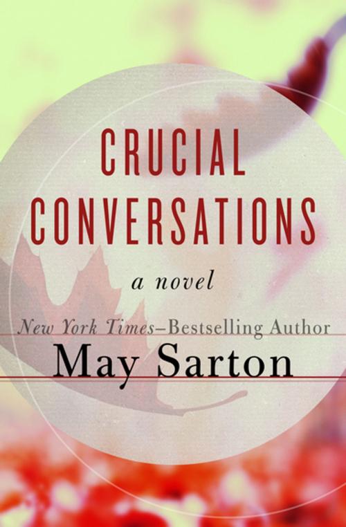 Cover of the book Crucial Conversations by May Sarton, Open Road Media