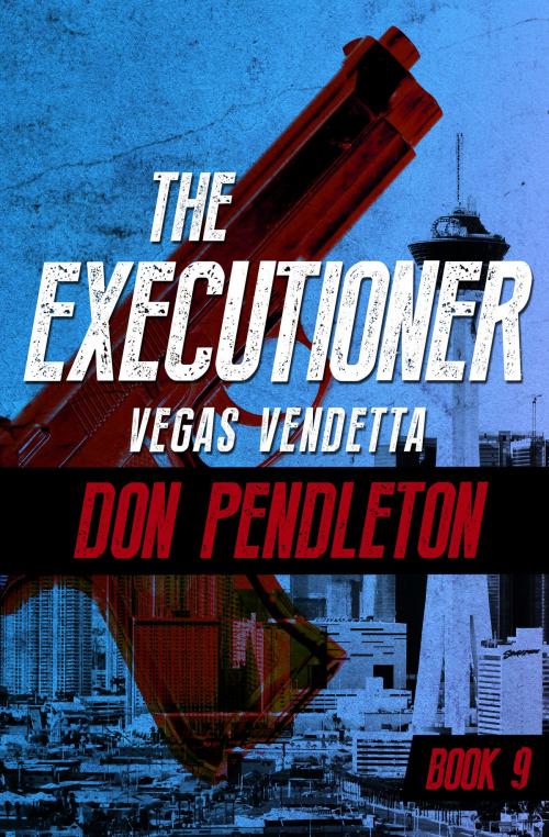 Cover of the book Vegas Vendetta by Don Pendleton, Open Road Media