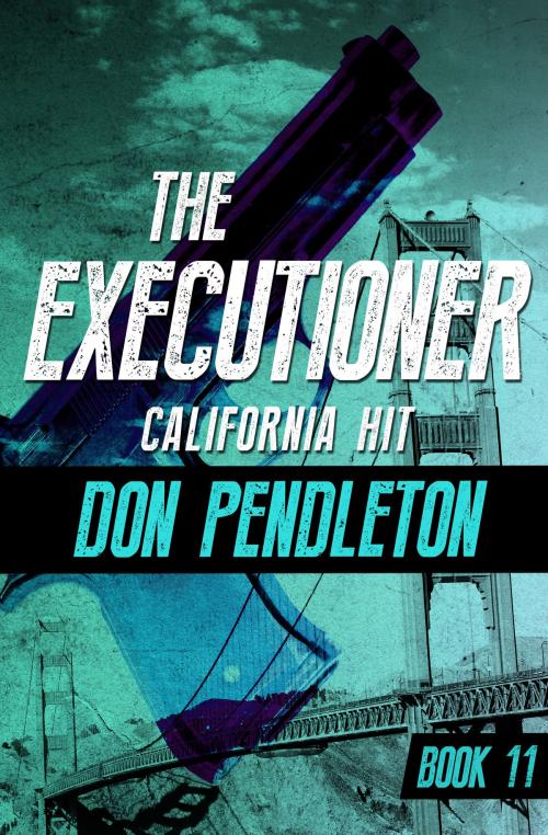 Cover of the book California Hit by Don Pendleton, Open Road Media